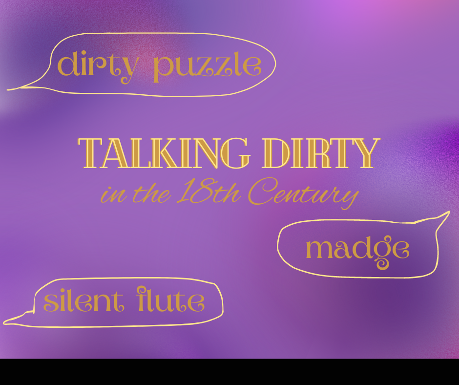 Talking Dirty In The 1700s