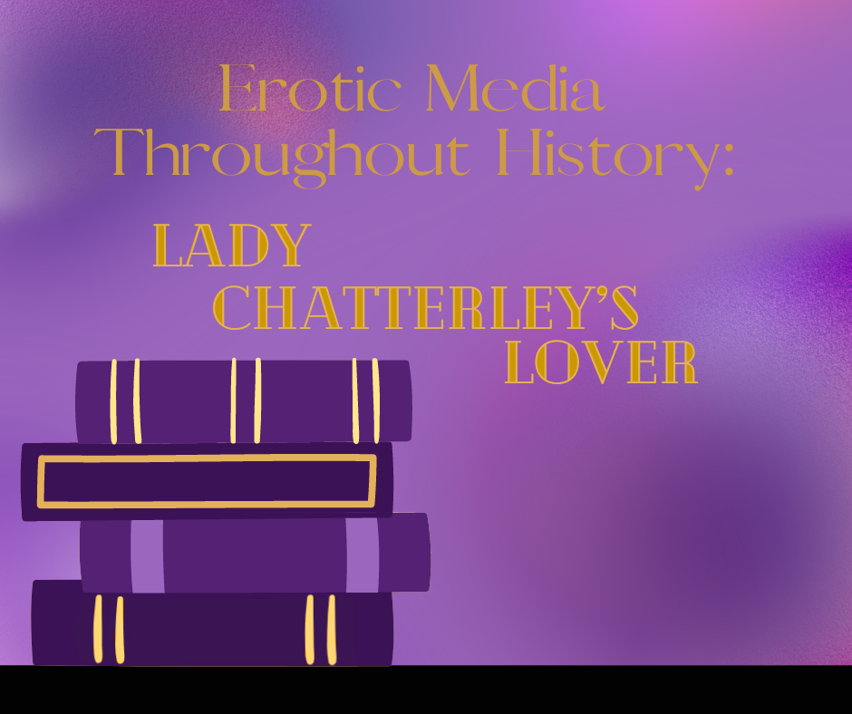 Erotic Media Throughout History Lady Chatterleys Lover